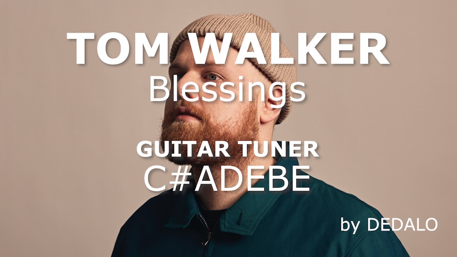 BLESSINGS Tom Walker | Guitar Tuner C#ADEBE | Tune and Play by Dedalo